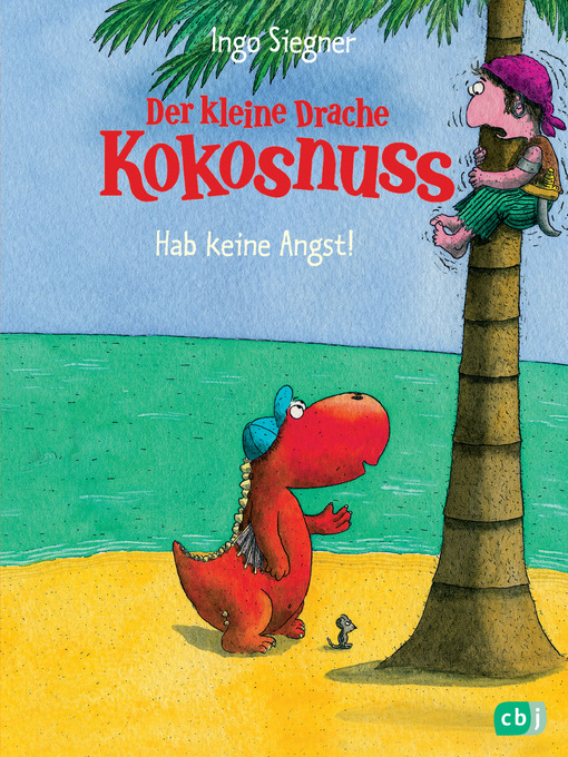 Title details for Der kleine Drache Kokosnuss--Hab keine Angst! by Ingo Siegner - Available